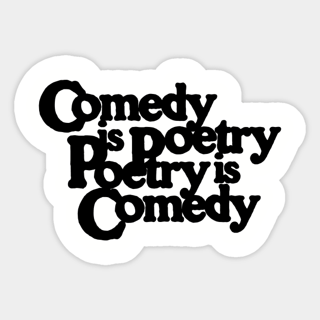 Comedy is Poetry - Poetry is Comedy Sticker by Comedy and Poetry